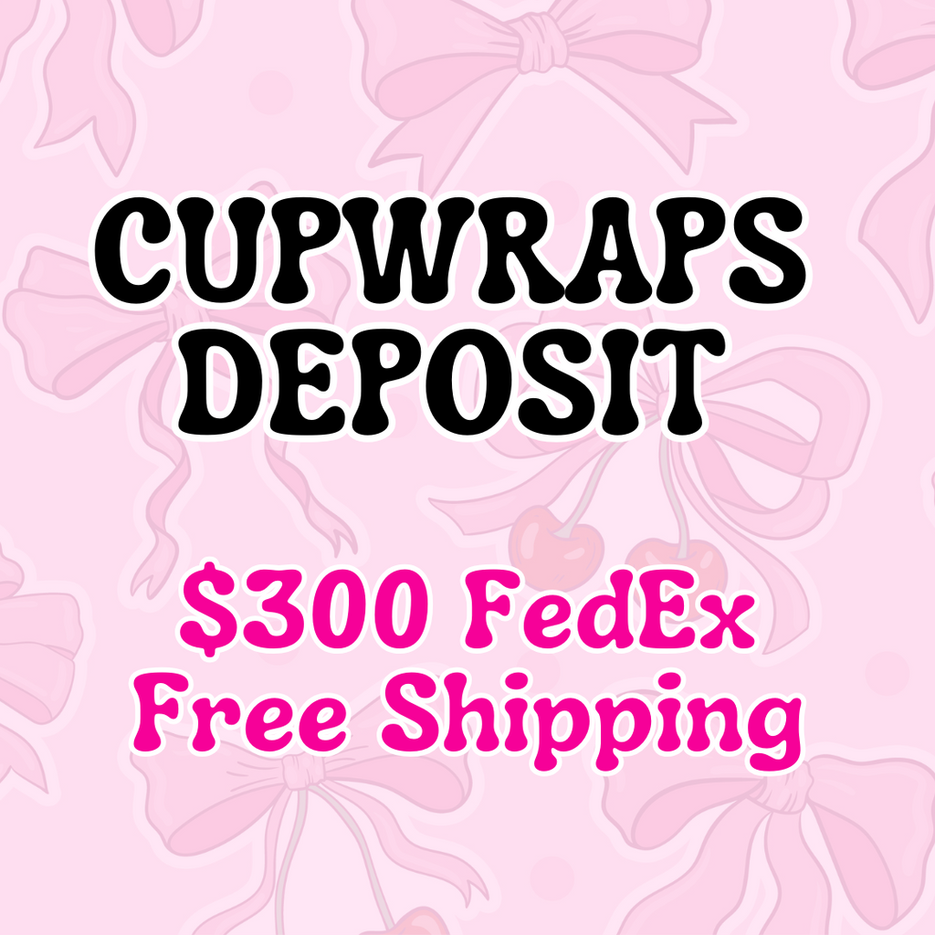 CUP WRAPS $300 FEDEX FREE SHIPPING